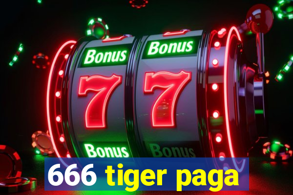 666 tiger paga